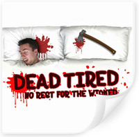 dead tired